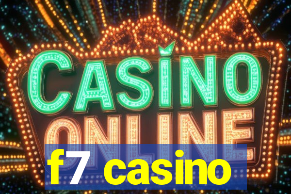 f7 casino